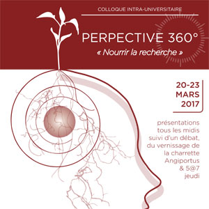 20 - 23 mars 2017 (Montreal, Qc Canada) 3e édition du Colloque Perspective 360°: Nourrir la recherche